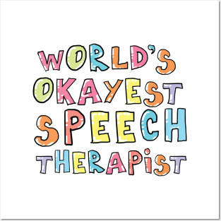 World's Okayest Speech Therapist Gift Idea Posters and Art